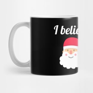 I believe in Santa Mug